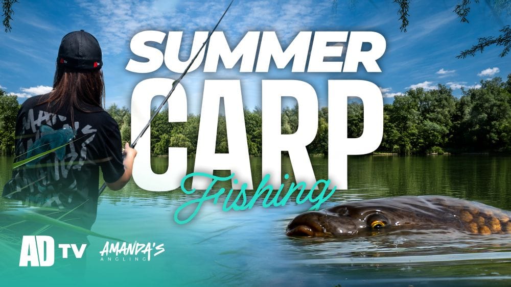 ADTV Amanda's Angling -  Summer Carp Fishing Doesn’t Get Better Than This