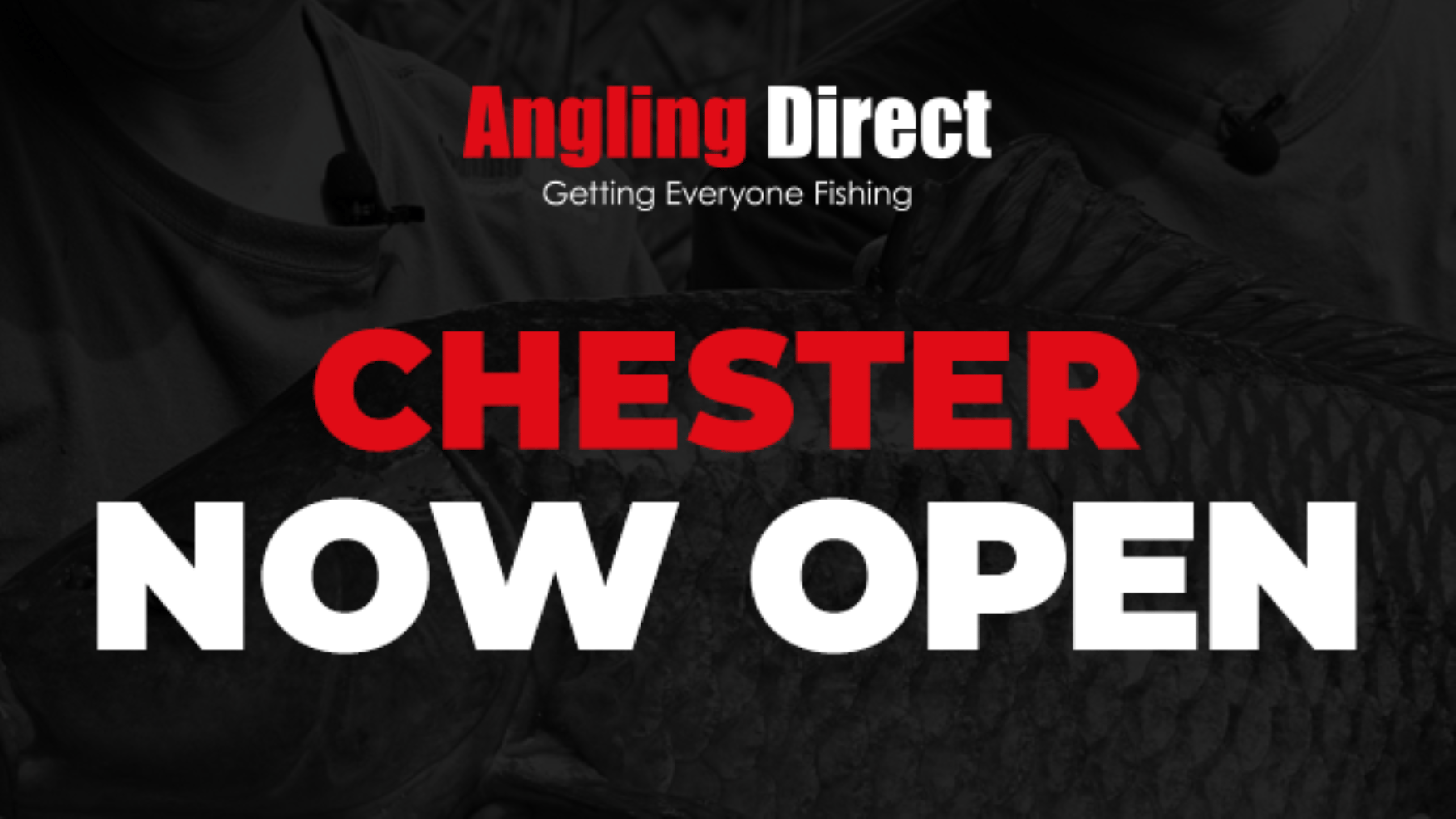 Angling Direct Chester is open! Join us soon for the Grand Opening 