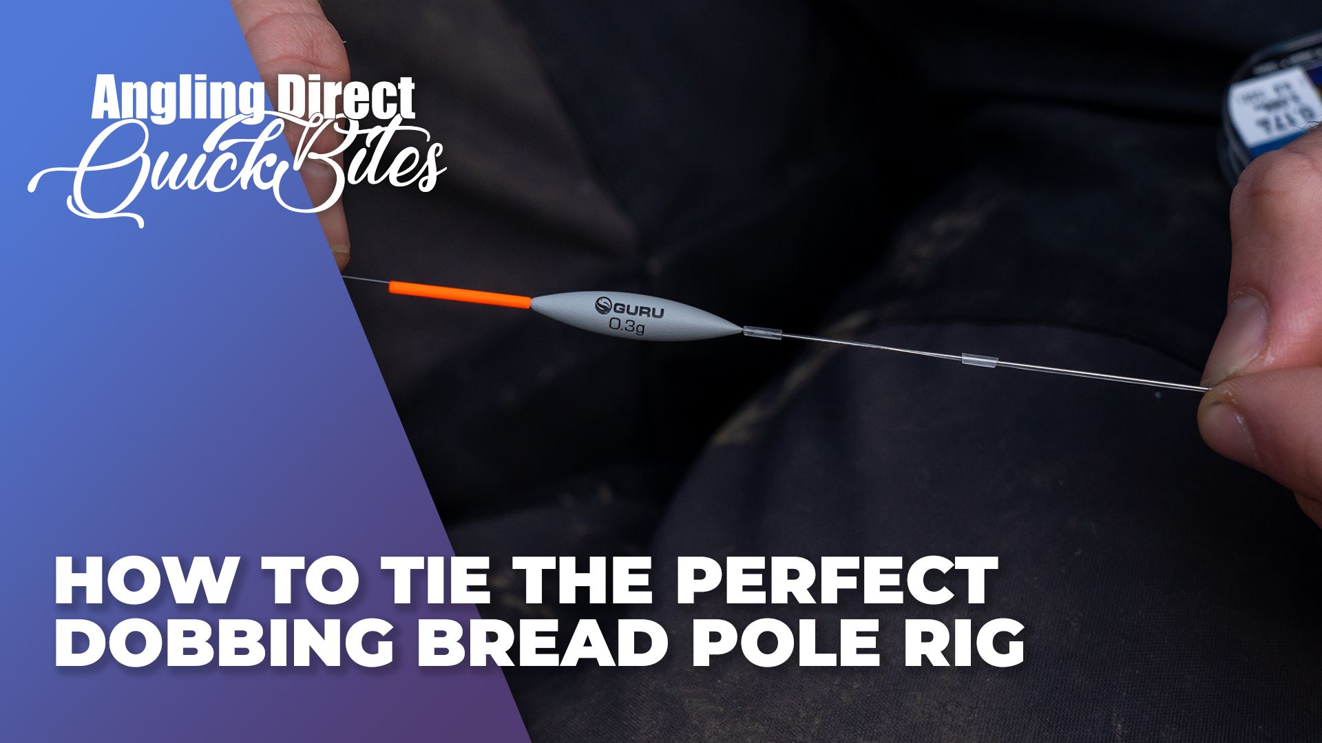 How To Tie The Perfect Dobbing Bread Pole Rig – Coarse Fishing Quickbite 