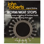 John Roberts Worm / Meat Stops
