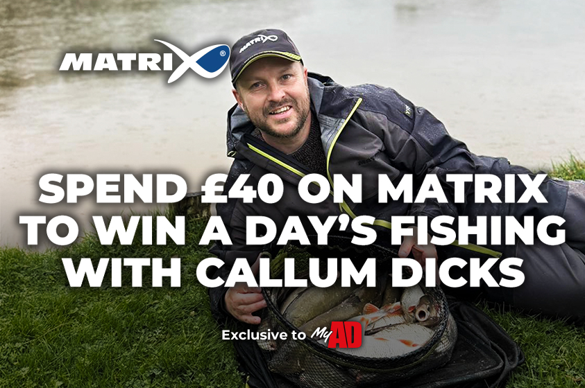 MyAD Competition - Win a day fishing with Callum Dicks and a £100 Matrix Bundle (Unfinished Draft)